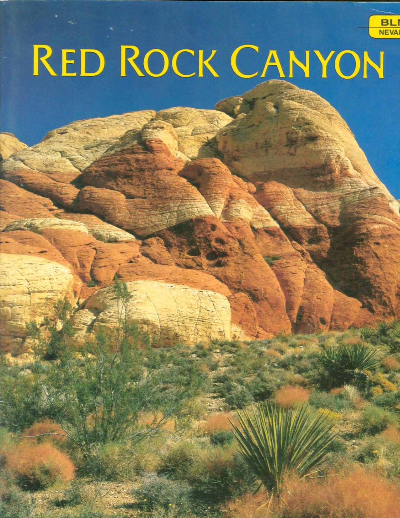 NEVADA'S RED ROCK CANYON: A Bureau of Land Management Recreation Area (NV). 